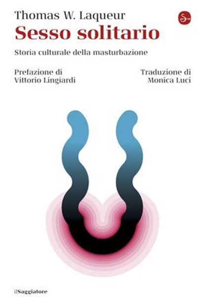 Sesso solitario, Thomas W. Laqueur - Ebook - 9791259812339