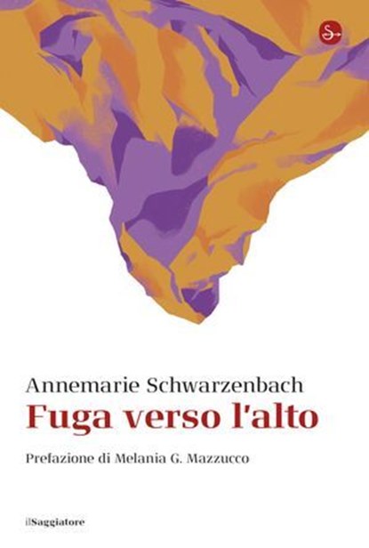 Fuga verso l'alto, Annemarie Schwarzenbach - Ebook - 9791259812469