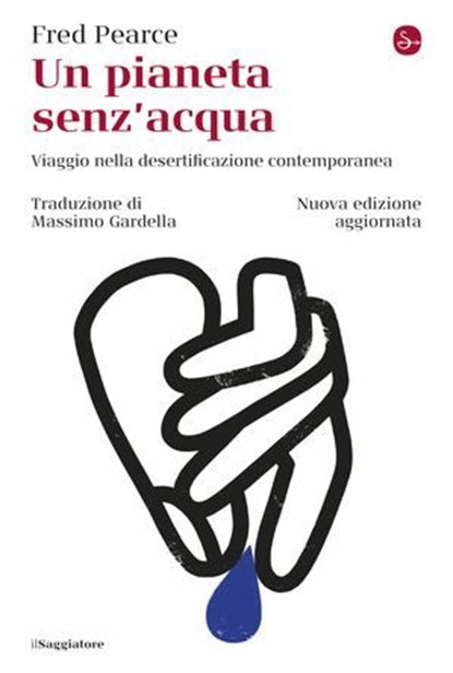 Un pianeta senz'acqua, Fred Pearce - Ebook - 9791259812810
