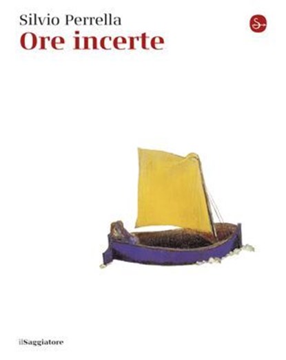 Ore incerte, Silvio Perrella - Ebook - 9791259813107