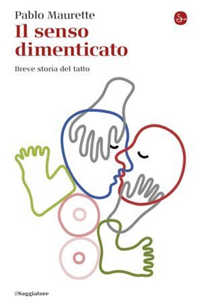 Il senso dimenticato, Pablo Maurette - Ebook - 9791259813213