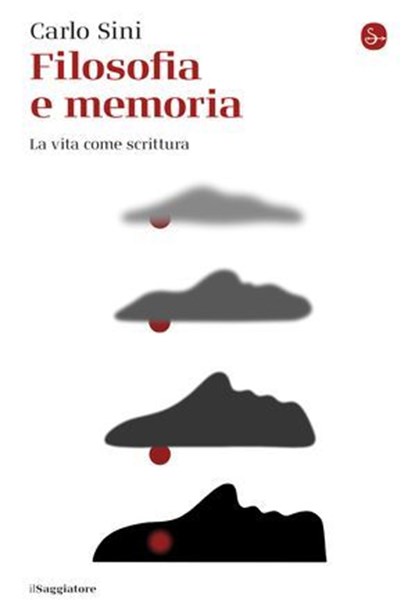 Filosofia e memoria, Carlo Sini - Ebook - 9791259813220