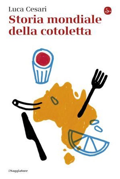 Storia mondiale della cotoletta, Luca Cesari - Ebook - 9791259813572