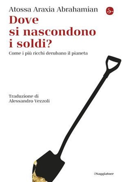 Dove si nascondono i soldi?, Atossa Araxia Abrahamian - Ebook - 9791259813695