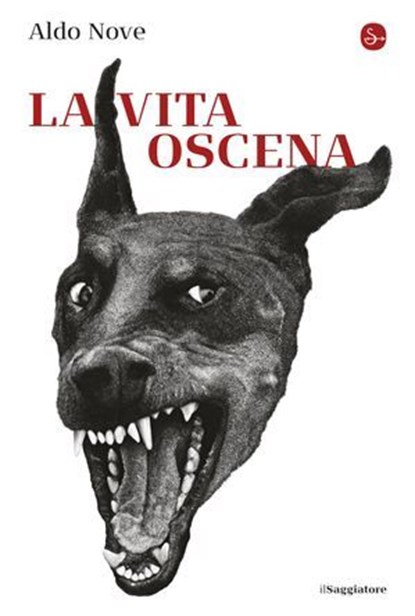 La vita oscena, Aldo Nove - Ebook - 9791259814029