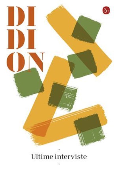 Ultime interviste, Joan Didion - Ebook - 9791259814142