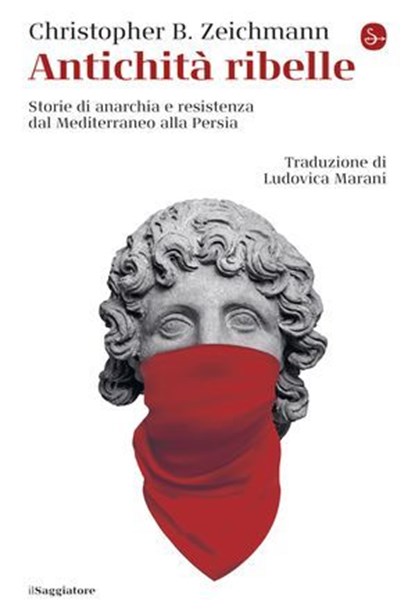 Antichità ribelle, Christopher B. Zeichmann - Ebook - 9791259814166