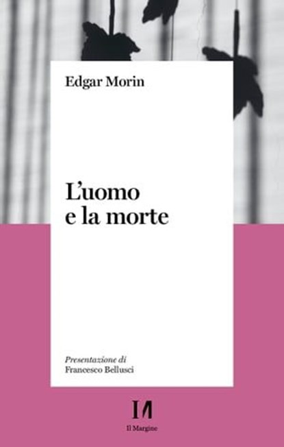 L'uomo e la morte, Edgar Morin - Ebook - 9791259820228