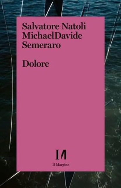 Dolore, Salvatore Natoli ; MichealDavide Semeraro - Ebook - 9791259821034