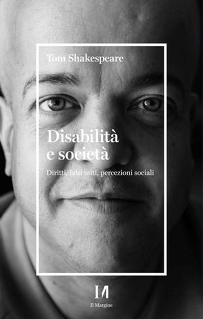 Disabilità e società, Tom Shakespeare - Ebook - 9791259821416
