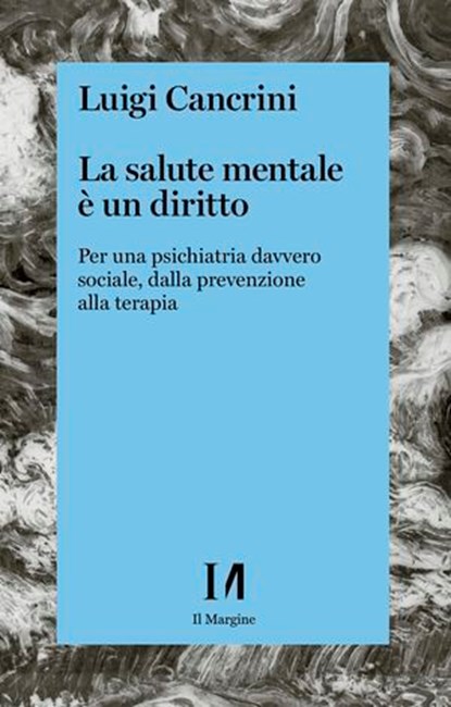 La salute mentale è un diritto, Luigi Cancrini - Ebook - 9791259821621