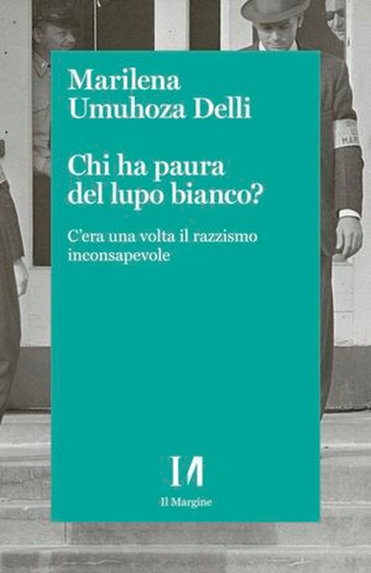 Chi ha paura del lupo bianco?, Marilena Umuhoza Delli - Ebook - 9791259821652