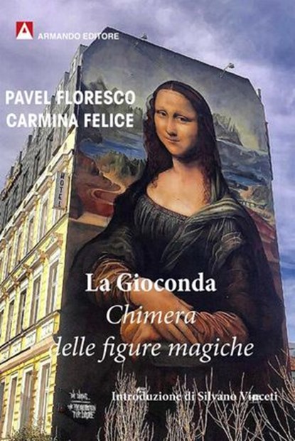 La Gioconda, Pavel Floresco ; Carmina Felice - Ebook - 9791259840332