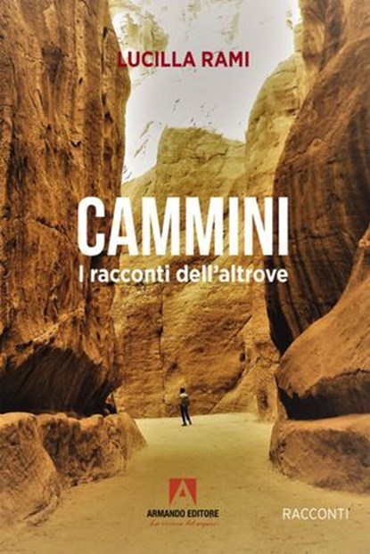 Cammini, Lucilla Rami Ceci - Ebook - 9791259846419