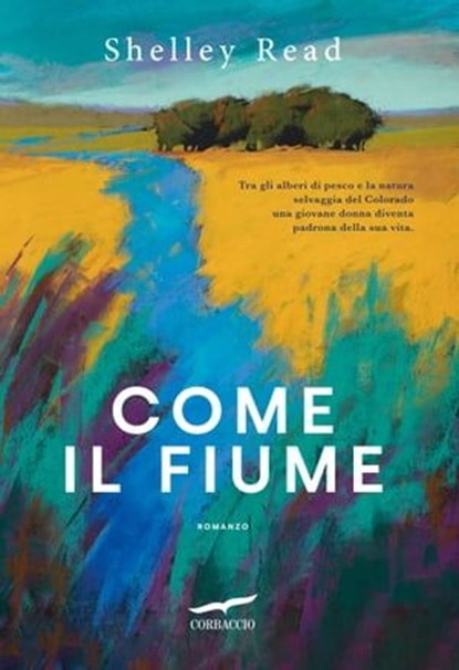 Come il fiume, Shelley Read - Ebook - 9791259921321