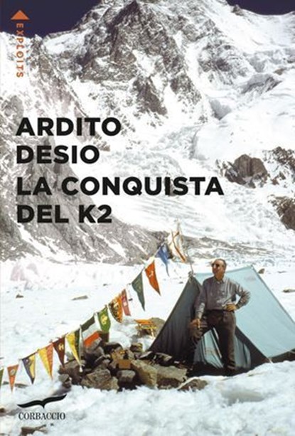La conquista del K2, Ardito Desio - Ebook - 9791259922984