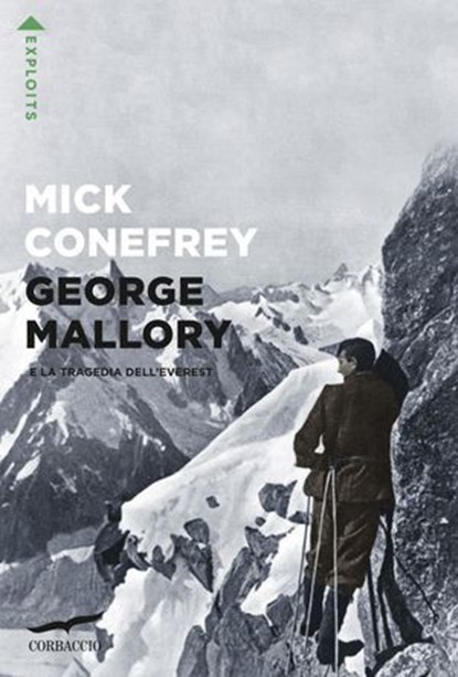George Mallory e la tragedia dell'Everest, Mick Conefrey - Ebook - 9791259922991