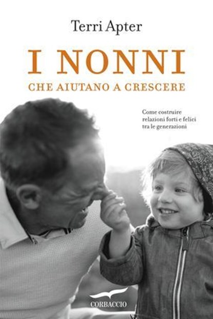 I nonni che aiutano a crescere, Terri Apter - Ebook - 9791259924063