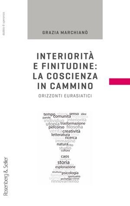 Interiorità e finitudine: la coscienza in cammino, Grazia Marchianò - Ebook - 9791259930309