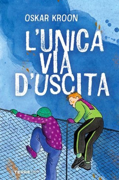 L'unica via d'uscita, Oskar Kroon - Ebook - 9791259969156