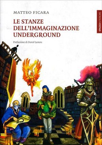 Le stanze dell'Immaginazione Underground, Matteo Ficara - Ebook - 9791280002235