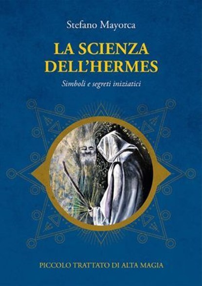 La scienza dell'Hermes, Stefano Mayorca - Ebook - 9791280002297