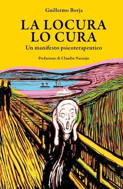 La locura lo cura, Guillermo Borja ; Claudio Naranjo - Ebook - 9791280002860