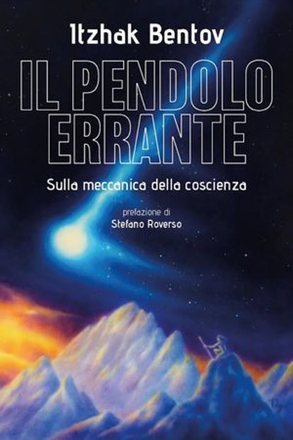 Il pendolo errante, Itzhak Bentov - Ebook - 9791280002877