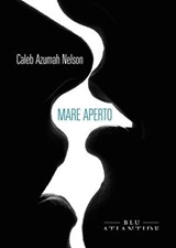 Mare aperto - Caleb Azumah Nelson - 9791280028617