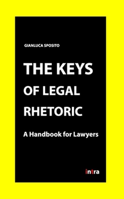 The Keys of Legal Rhetoric, Gianluca Sposito - Paperback - 9791280035059