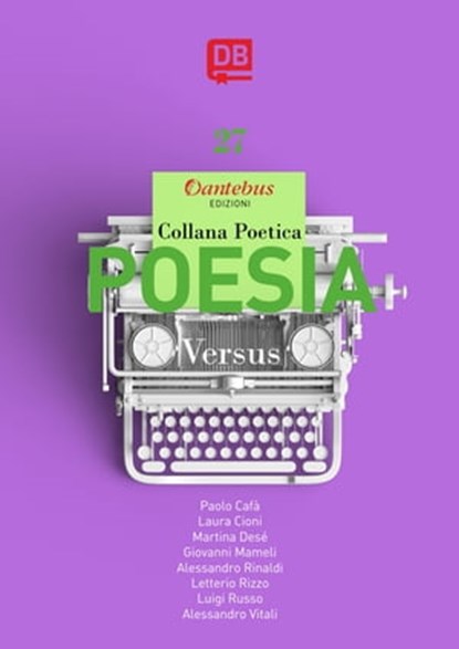 Collana Poetica Versus vol. 27, Paolo Cafà ; Laura Cioni ; Martina Desé ; Giovanni Mameli ; Alessandro Rinaldi ; Letterio Rizzo ; Luigi Russo ; Alessandro Vitali - Ebook - 9791280055293