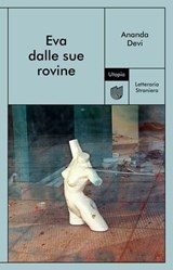 Eva dalle sue rovine - Ananda Devi - 9791280084392