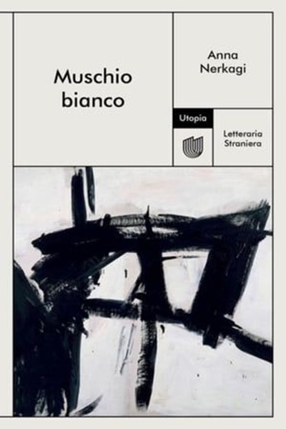 Muschio bianco, Anna Nerkagi - Ebook - 9791280084576