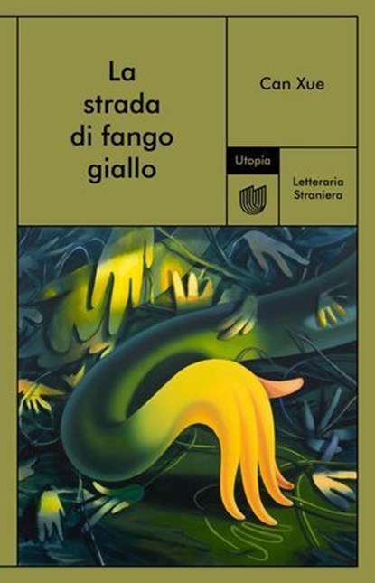 La strada di fango giallo, Can Xue - Ebook - 9791280084736