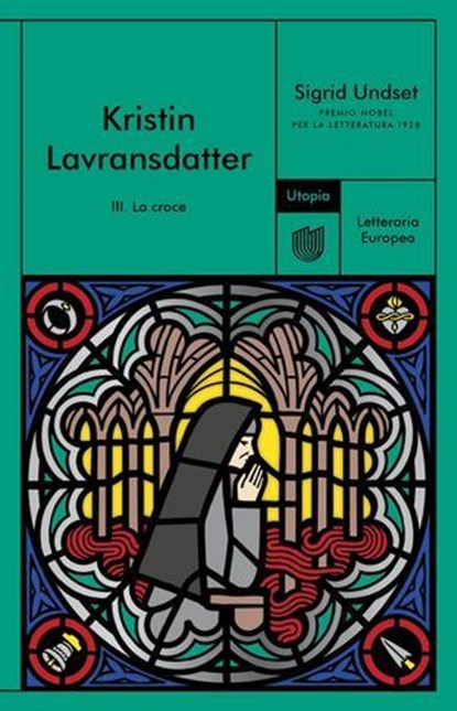 Kristin Lavransdatter. III. La croce, Sigrid Undset - Ebook - 9791280084941