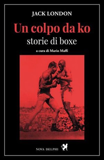 Un colpo da ko, Jack London - Ebook - 9791280097354