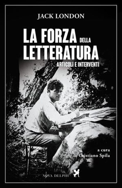 La forza della letteratura, Jack London - Ebook - 9791280097361