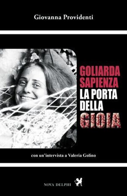 Goliarda Sapienza. La porta della gioia, Giovanna Providenti - Ebook - 9791280097385