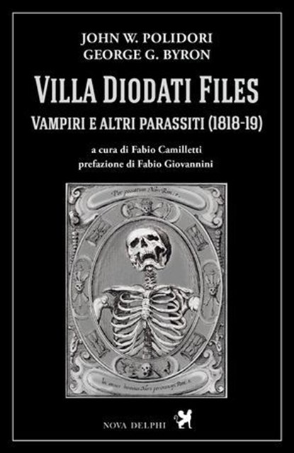 Villa Diodati Files. Vampiri e altri parassiti (1818-19), John W. Polidori ; George G. Byron ; Fabio Giovannini - Ebook - 9791280097415