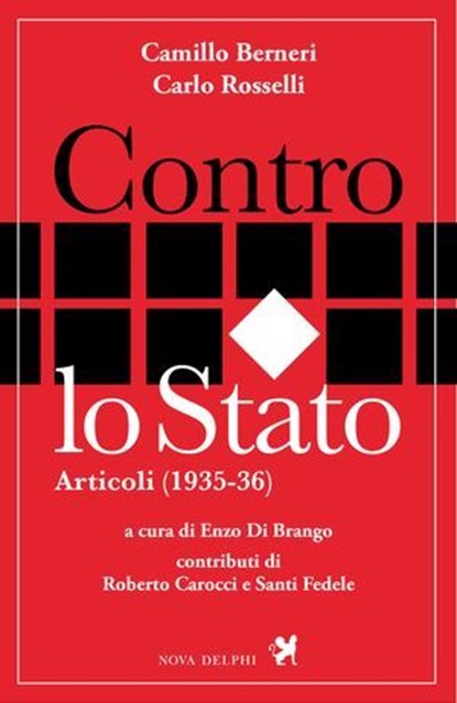 Contro lo Stato. Articoli (1935-36), Camillo Berneri ; Carlo Rosselli ; Santi Fedele ; Roberto Carocci - Ebook - 9791280097712