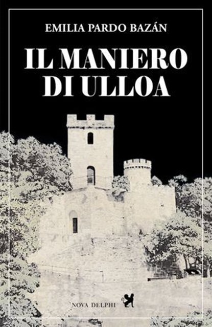 Il maniero di Ulloa, Emilia Pardo Bazán - Ebook - 9791280097729