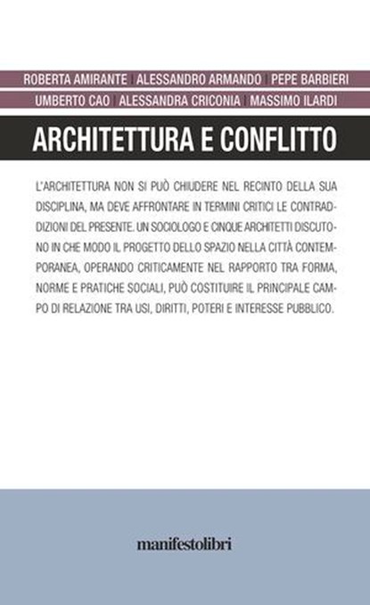 Architettura e conflitto, Roberta Amirante ; Alessandro Armando ; Pepe Barbieri ; Umberto Cao ; Alessandra Criconia ; Massimo Ilardi - Ebook - 9791280124012