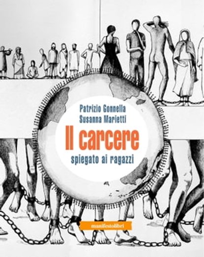 Il carcere spiegato ai ragazzi, Patrizio Gonnella ; Susanna Marietti - Ebook - 9791280124036