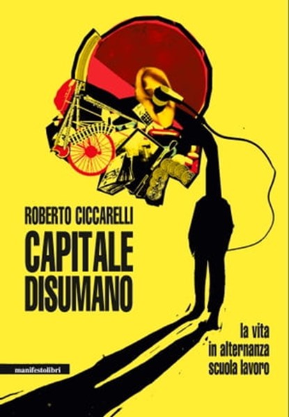 Capitale disumano, Roberto Ciccarelli - Ebook - 9791280124708