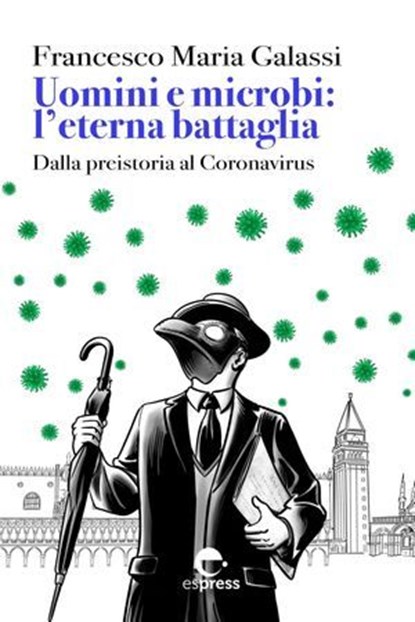 Uomini e microbi: l'eterna battaglia, Francesco Maria Galassi - Ebook - 9791280134196