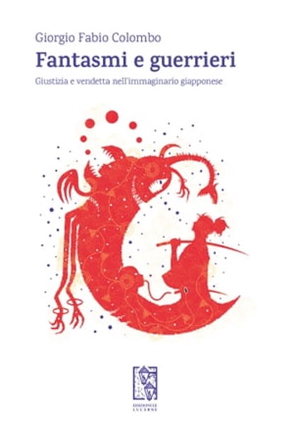 Fantasmi e guerrieri, Giorgio Fabio Colombo - Ebook - 9791280147325
