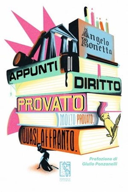 Appunti di diritto provato. Molto provato. Quasi affranto, Angelo Bonetta - Ebook - 9791280147417