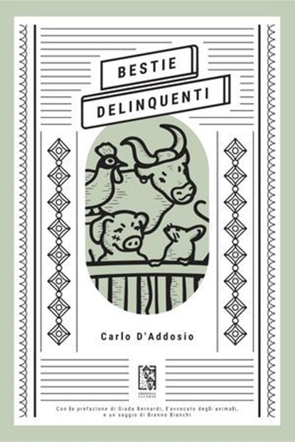 Bestie delinquenti, Carlo D'Addosio ; Giada Bernardi - Ebook - 9791280147561