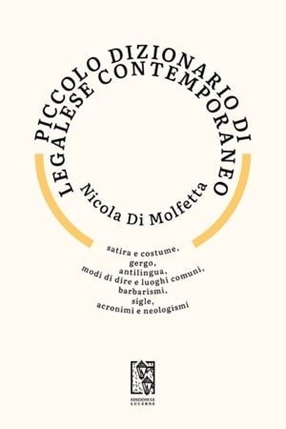 Piccolo dizionario di legalese contemporaneo, Nicola Di Molfetta - Ebook - 9791280147592