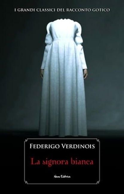 La signora bianca, Federigo Verdinois - Ebook - 9791280154002